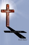 Healing - Rich Baker