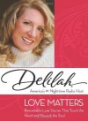 Love Matters: Remarkable Love Stories That Touch the Heart and Nourish the Soul - Delilah