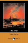 The Terror (Dodo Press) - Arthur Machen