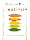 Creativity - Matthew Fox