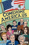 Comehomeamerica.Us - Paul Buhle, George O'Neill Jr., Bill Kauffman, Kevin Zeese