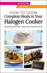 How to Cook Complete Meals Halogen Cooker - Catherine Atkinson