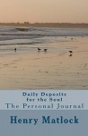 Daily Deposits for the Soul: The Personal Journal - Henry Matlock