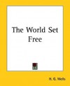 The World Set Free - H.G. Wells