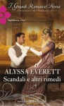 Scandali e altri rimedi (Italian Edition) - Alyssa Everett