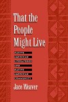 That the People Might Live: Native American Literatures and Native American Community - Jace Weaver