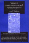 What Is Enlightenment?: Eighteenth-Century Answers and Twentieth-Century Questions - James Schmidt