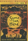 Same Sun Here - Silas House, Neela Vaswami