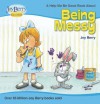 Help Me Be Good About Being Messy - Joy Berry