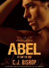 Abel (It Can't Be You) (Phoenix Club #1) - C.J. Bishop