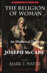 The Religion of Woman: An Historical Study (Edited, Annotated) - Joseph McCabe