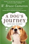 A Dog's Journey - W. Bruce Cameron