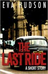 The Last Ride - Eva Hudson