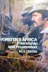 Vorster's Africa: Friendship and Frustration - Al J. Venter