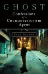 Ghost: Confessions of a Counterterrorism Agent - Fred Burton