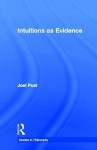 Intuitions as Evidence - Joel Pust