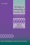 Sociology and Anthropology of Economic Life I: The Moral Embedding of Economic Action - Veena Das, Rajendra K. Das
