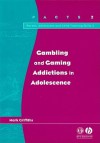 Gambling and Gaming Addictions in Adolescence - Mark Griffiths