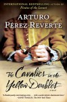 The Cavalier in the Yellow Doublet - Arturo Pérez-Reverte