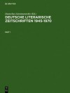 Deutsche Literarische Zeitschriften 1945-1970: Ein Repertorium - Bernhard Fischer