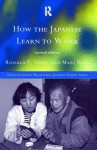 How the Japanese Learn to Work - R P Dore, Mari Sako