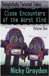 Delightfully Twisted Tales: Close Encounters of the Worst Kind - Nicky Drayden