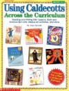 Using Caldecotts Across the Curriculum (Grades K-2) - Joan Novelli