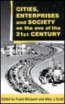 Cities, Enterprises and Society on the Eve of the 21st Century - Allen J. Scott, Frank Moulaert