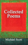 Collected Poems - Michael Scott