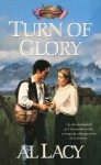 Turn of Glory: Battle of Chancellorsville - Al Lacy