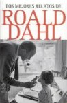 Los Mejores Relatos De Roald Dahl - Roald Dahl