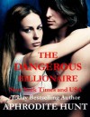 The Dangerous Billionaire (Extremely sensual romantic suspense) - Aphrodite Hunt