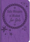 Daily Whispers of Wisdom for Girls - Barbour Publishing Inc.