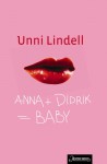 Anna + Didrik = Baby - Unni Lindell