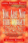 You Are Not the Target: Recipes for Living and Loving - Laura Archera Huxley, Aldous Huxley