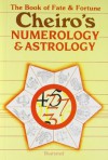 Cheiro's Numerology and Astrology: The Book of Fate and Fortune - Cheiro