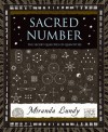 Sacred Number: The Secret Quality of Quantities - Miranda Lundy, Harry McNaugh, Adam Tetlow