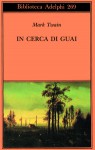 In cerca di guai - Mark Twain, Giulia Arborio Mella