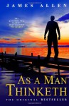 As a Man Thinketh - James Allen