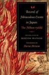 Record of Miraculous Events in Japan: The Nihon Ryoiki - Burton Watson