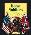 Horse Soldiers: Cavalry in the Civil War - Jean F. Blashfield, Wallace B. Black
