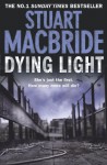 Dying Light - Stuart MacBride