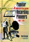 Popular American Recording Pioneers - Tim Gracyk, Frank Hoffmann