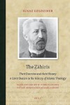 The Zahiris: Their Doctrine and Their History. a Contribution to the History of Islamic Theology - Ignaz Goldziher