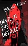 DEVIL IN THE DETAILS - Billie Sue Mosiman