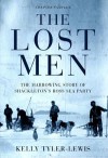 The Lost Men: The Harrowing Story of Shackleton's Ross Sea Party - Kelly Tyler-Lewis