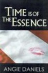 Time Is Of The Essence - Angie Daniels