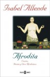 Afrodita - Cuentos, Recetas y Otros Afrodisiacos - Isabel Allende