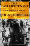 The Last Lieutenant - John J. Gobbell