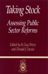 Taking Stock: Assessing Public Sector Reforms - B. Guy Peters, Donald J. Savoie, Canadian Centre for Management Development